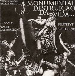 Sick Terror : A Monumental Destruição da Vida